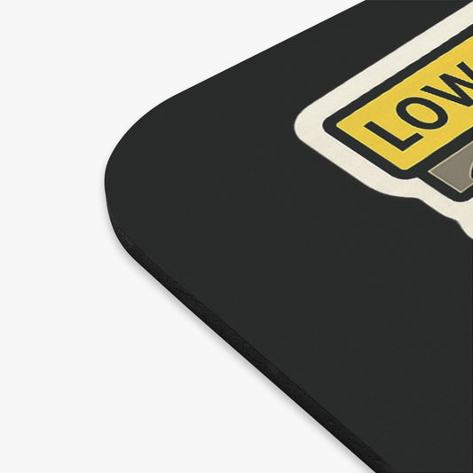 Hey U Dropped This – Low Bridge Mousepad