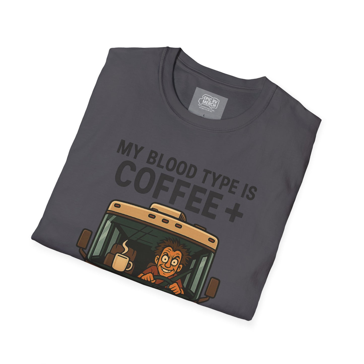 My Blood Type is Coffee+ RV Tee
