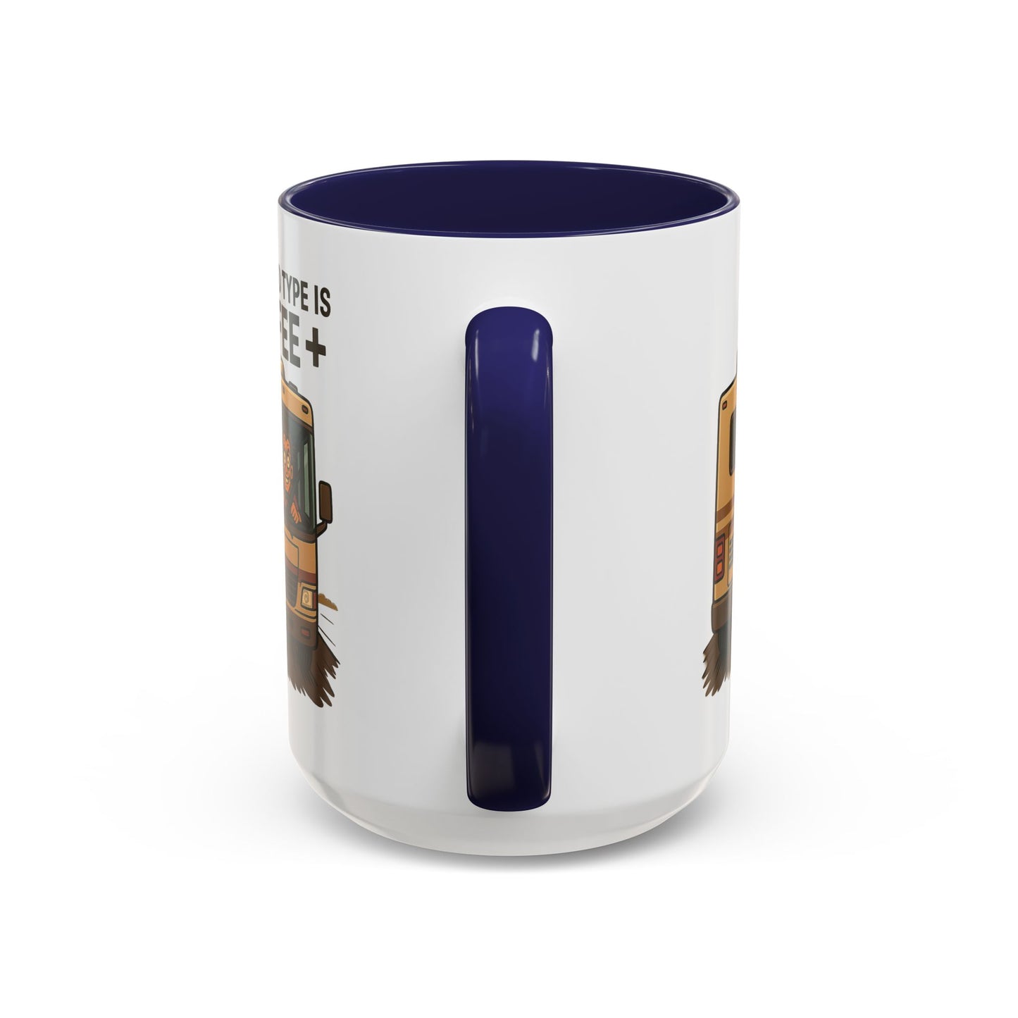 My Blood Type is Coffee+ RV Coffee Mug