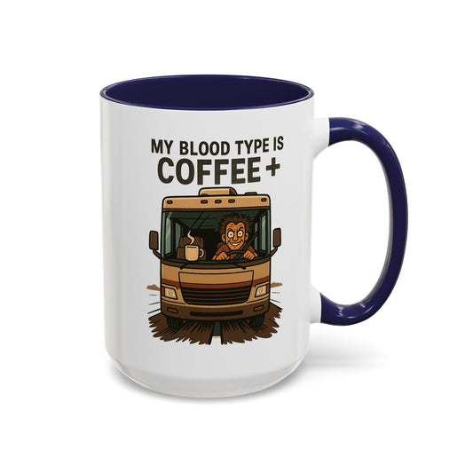 My Blood Type is Coffee+ RV Coffee Mug