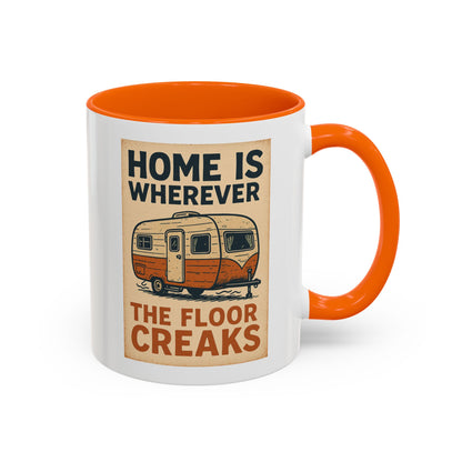 Home Is Wherever the Floor Creaks Mug – Funny Vintage Camper Gift for RV Life & Full-Time Travelers