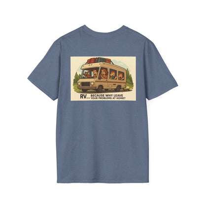RV… Because Why Leave Your Problems at Home? – Chaos Camping Tee