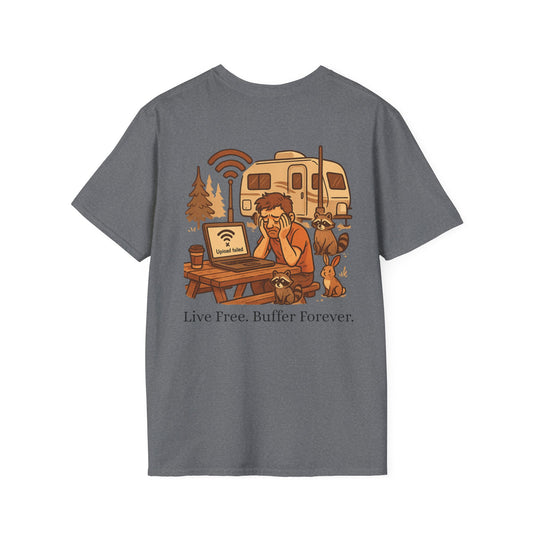 Live Free, Buffer Forever – RV Wi-Fi Meltdown Tee
