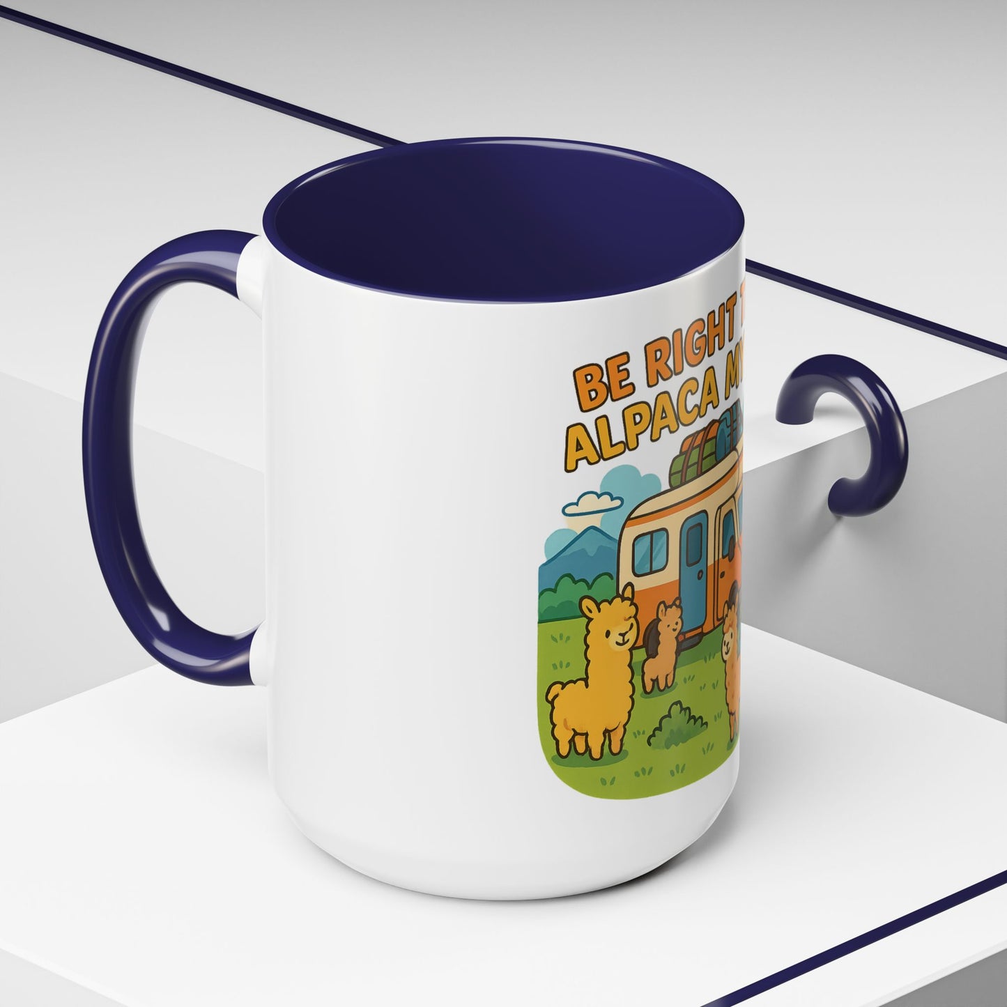 Be Right There, Alpaca My Bags Coffee Mug