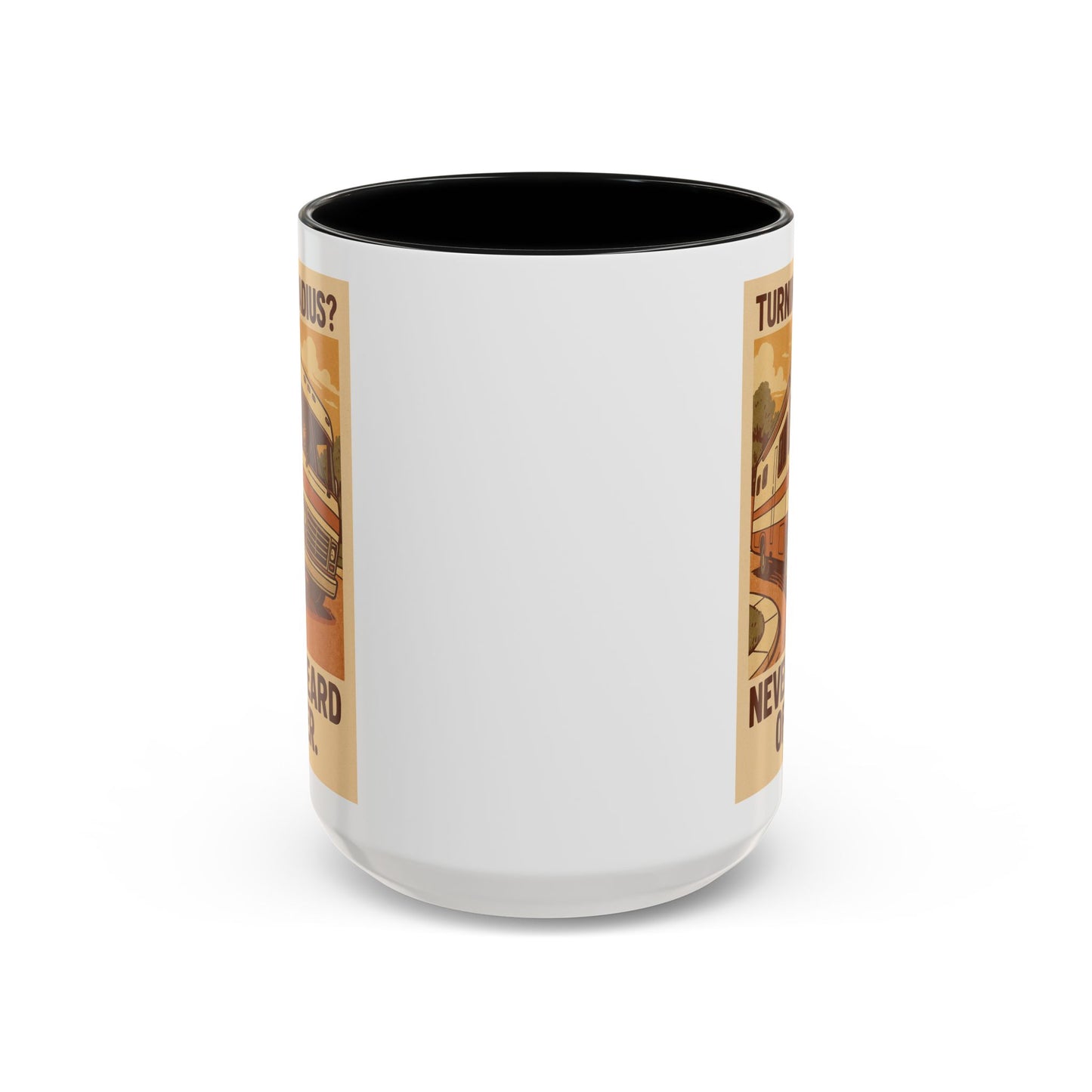 "Turning Radius? Never Heard of Her" – Class A RV Mug