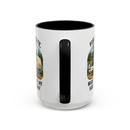 Feeling Cute Might Move My House Today Fifth Wheel Coffee Mug