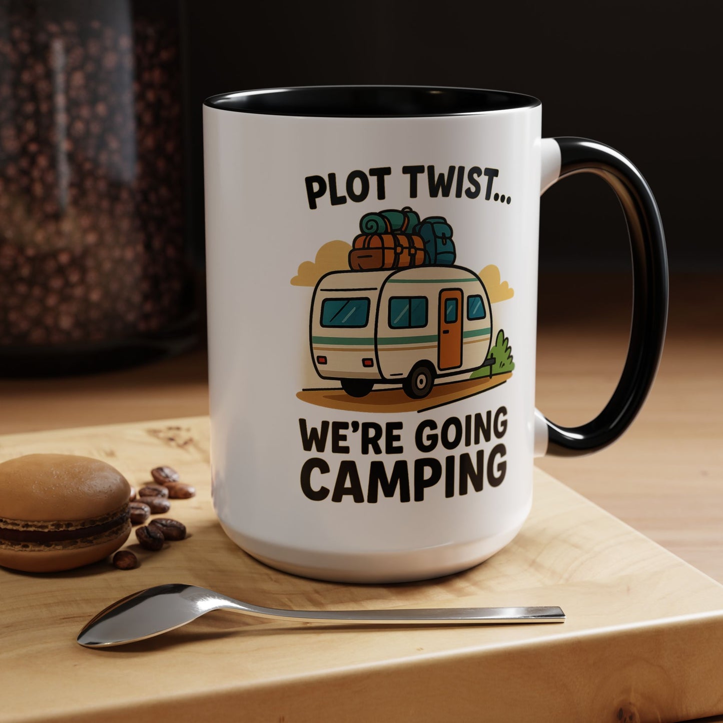 Plot Twist... We're Going Camping Coffee Mug