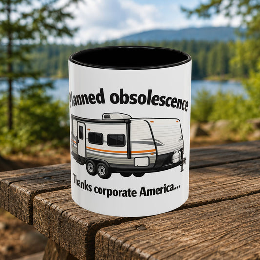 "Planned Obsolescence" RV Travel Humor Mug (11/15oz)