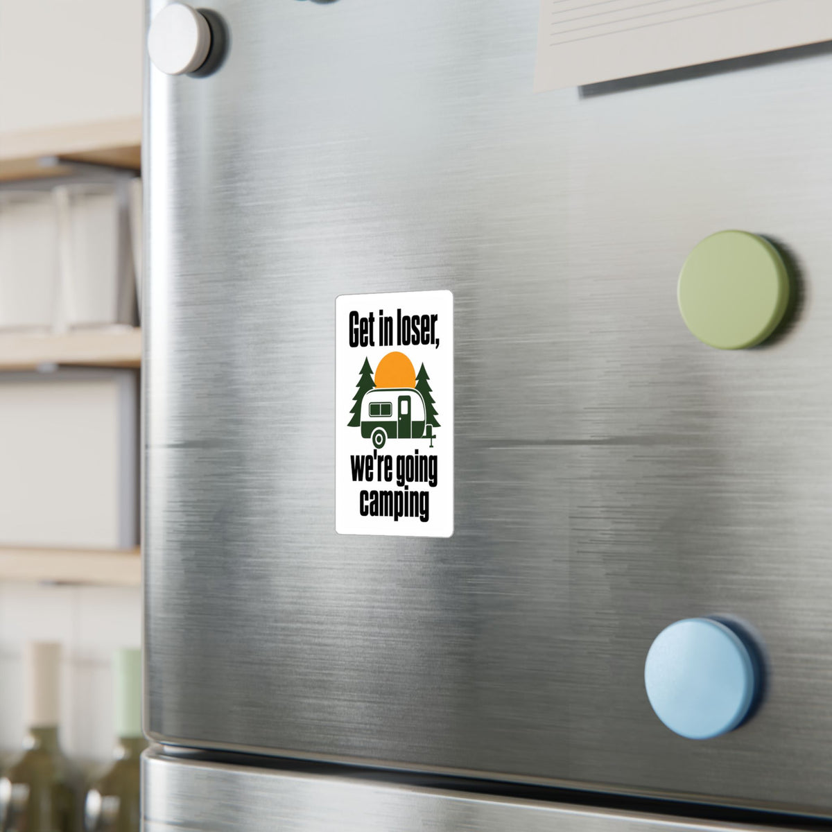 Get In Loser We're Going Camping RV vinyl sticker applied to a refrigerator