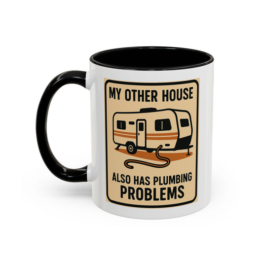 Plumbing Problems RV Mug – Funny Camper Life Gift for Trailer Trash Royalty