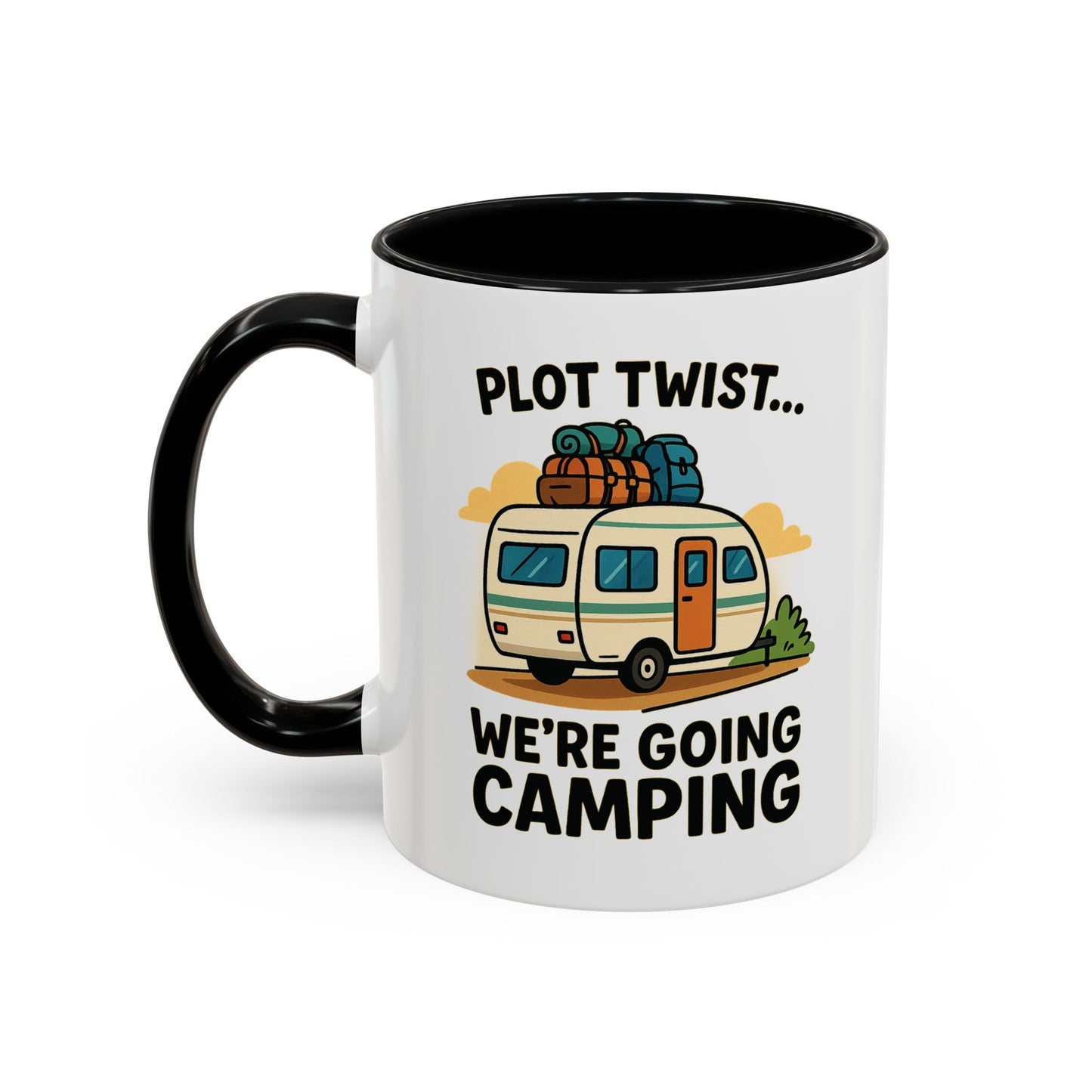 Plot Twist... We're Going Camping Coffee Mug