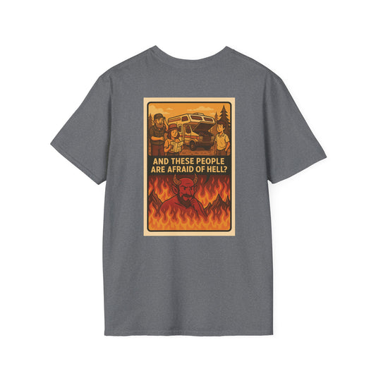 And These People Are Afraid of Hell? – RV Breakdown Tee