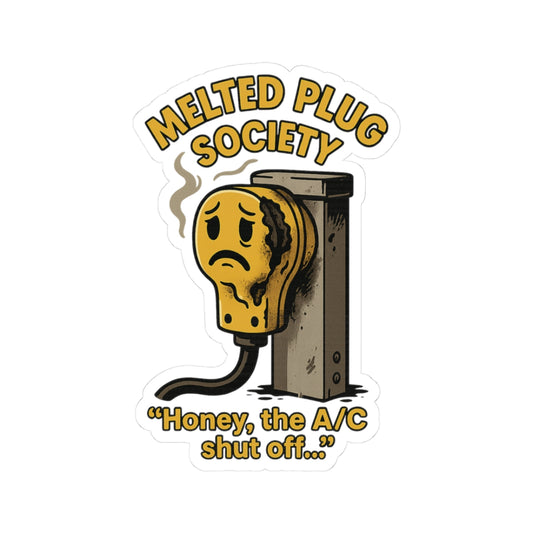 Melted Plug Society – 3x3 Kiss-Cut RV Humor Sticker