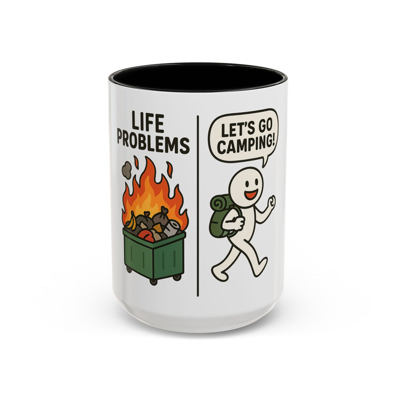 Life Problems Lets Go Camping ceramic RV mug with a stick figure walking away from a dumpster fire of life problems
