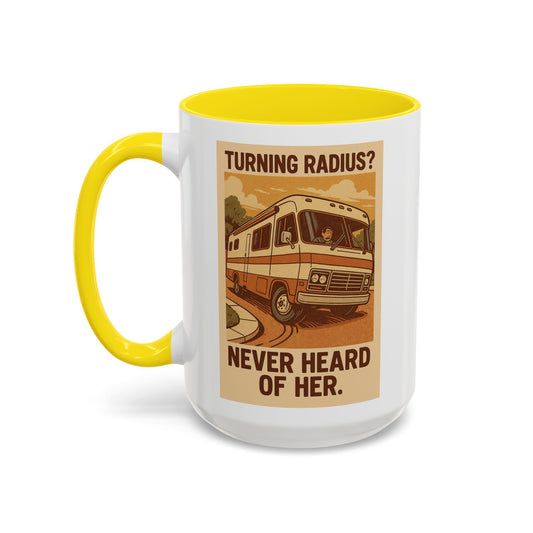 "Turning Radius? Never Heard of Her" – Class A RV Mug