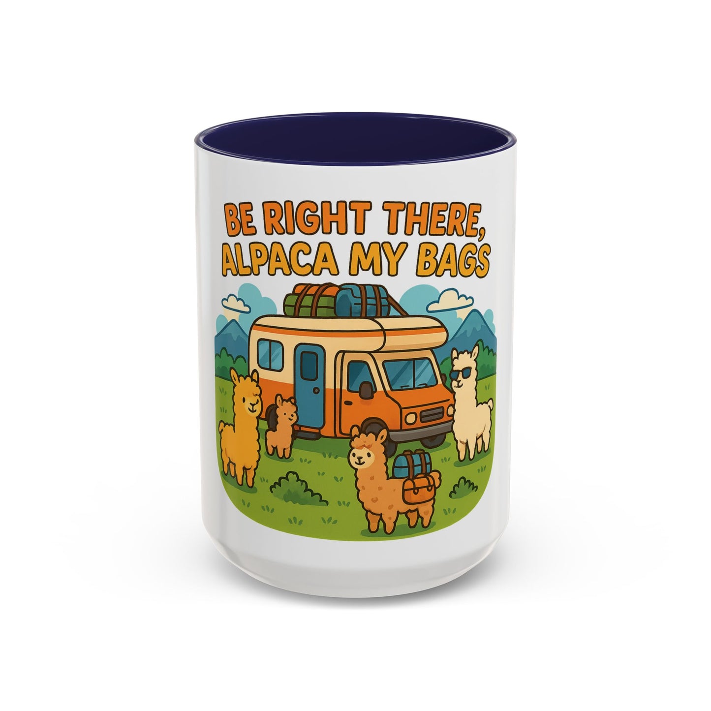 Be Right There, Alpaca My Bags Coffee Mug
