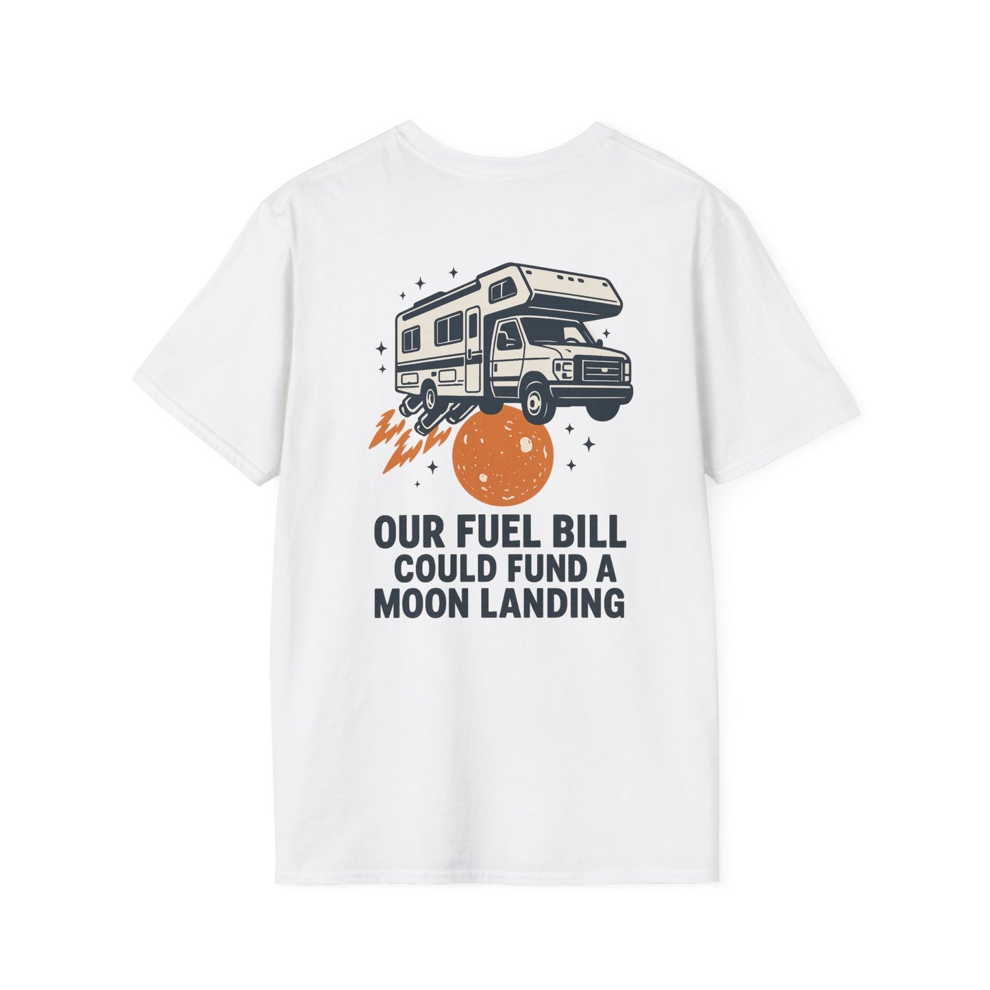 Our Fuel Bill Could Fund a Moon Landing Tee - Class C RV