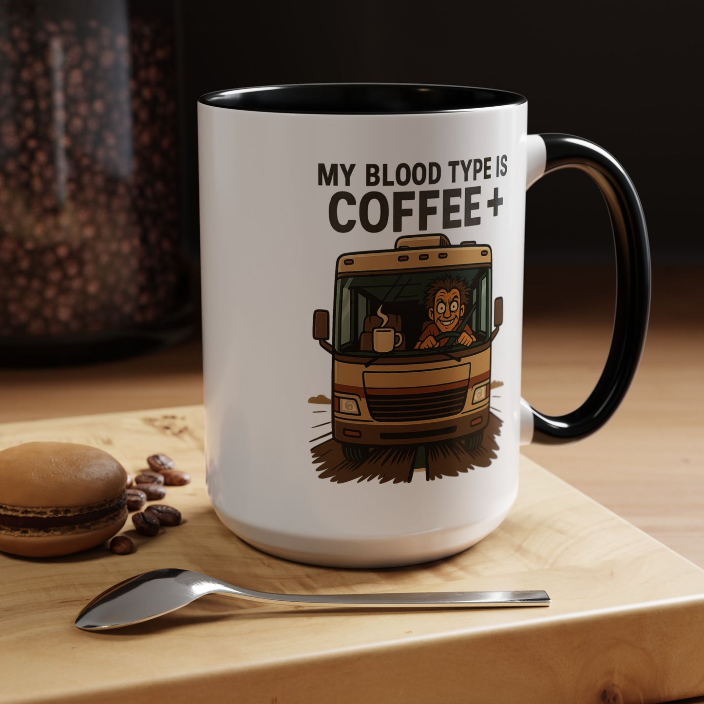 My Blood Type is Coffee+ RV Coffee Mug