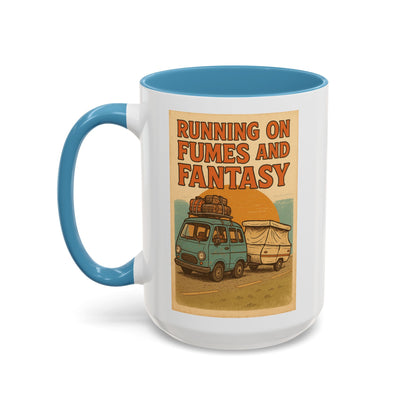 Running on Fumes and Fantasy Mug – RV Life Humor