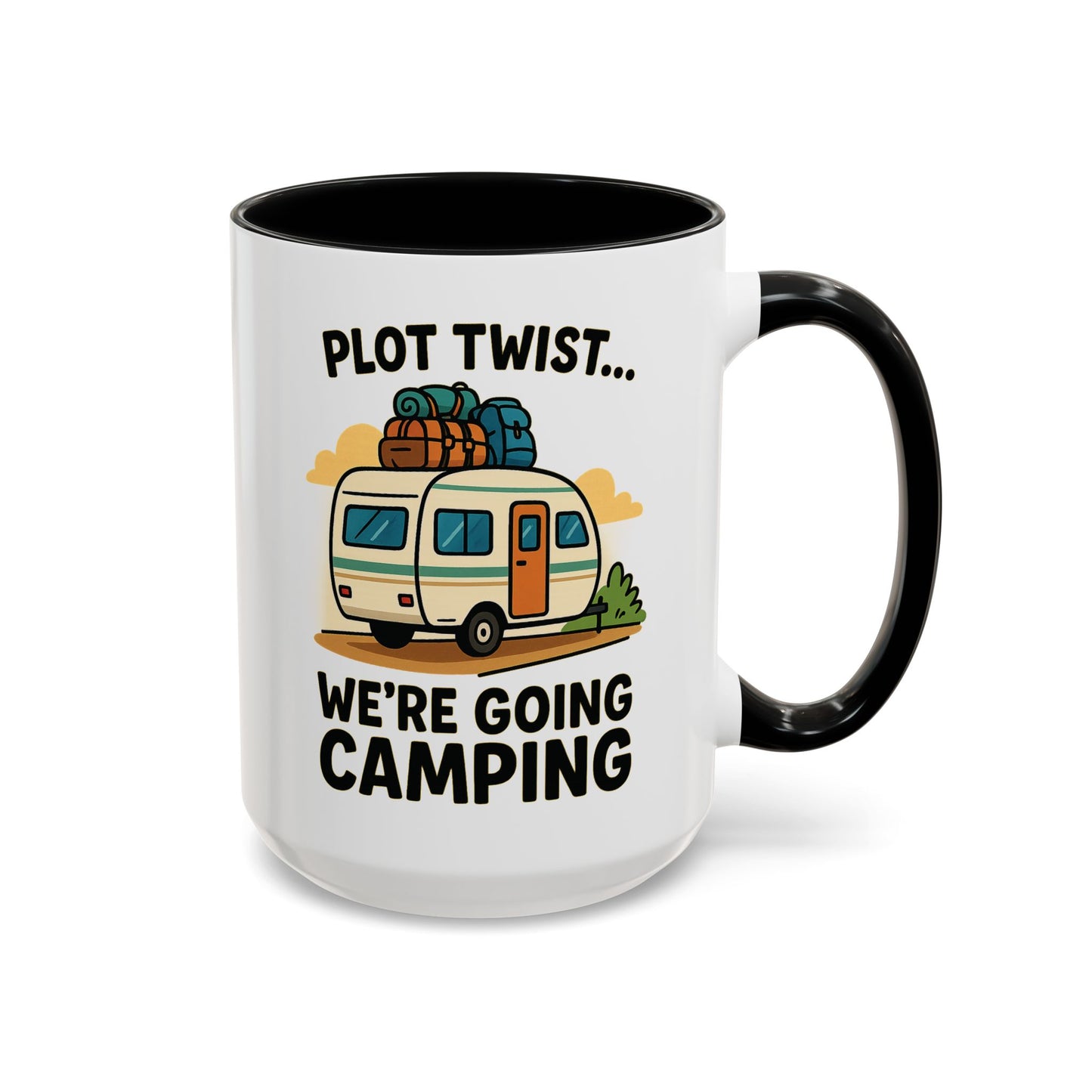 Plot Twist... We're Going Camping Coffee Mug