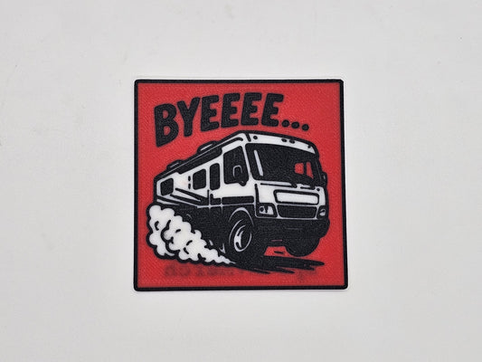 Red, black, and white Byeeee funny RV magnet with a motorhome kicking up dust