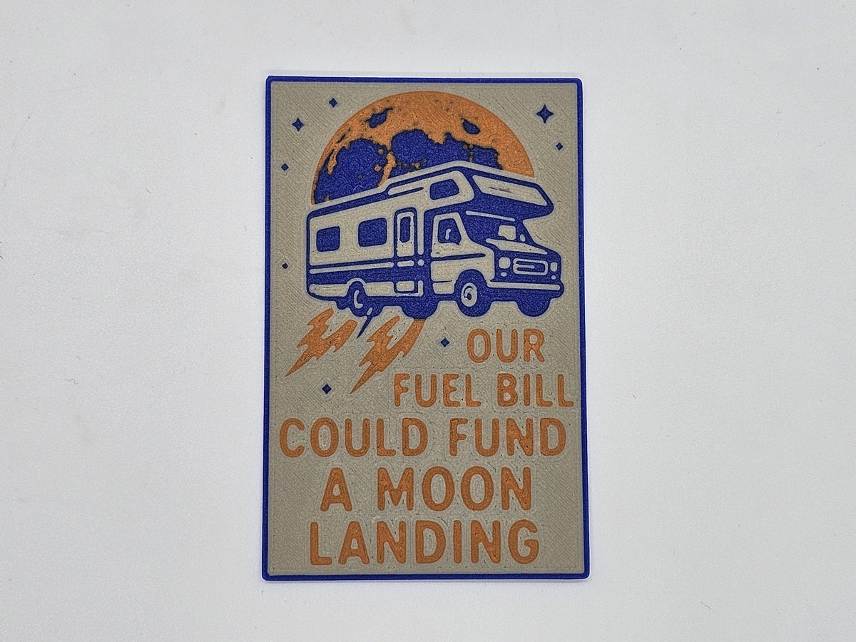 Tan, blue, and orange Our Fuel Bill Could Fund a Moon Landing RV magnet