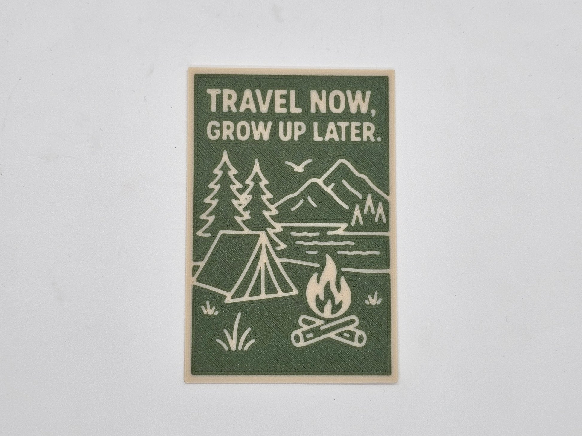 Olive and cream Travel Now Grow Up Later camping magnet