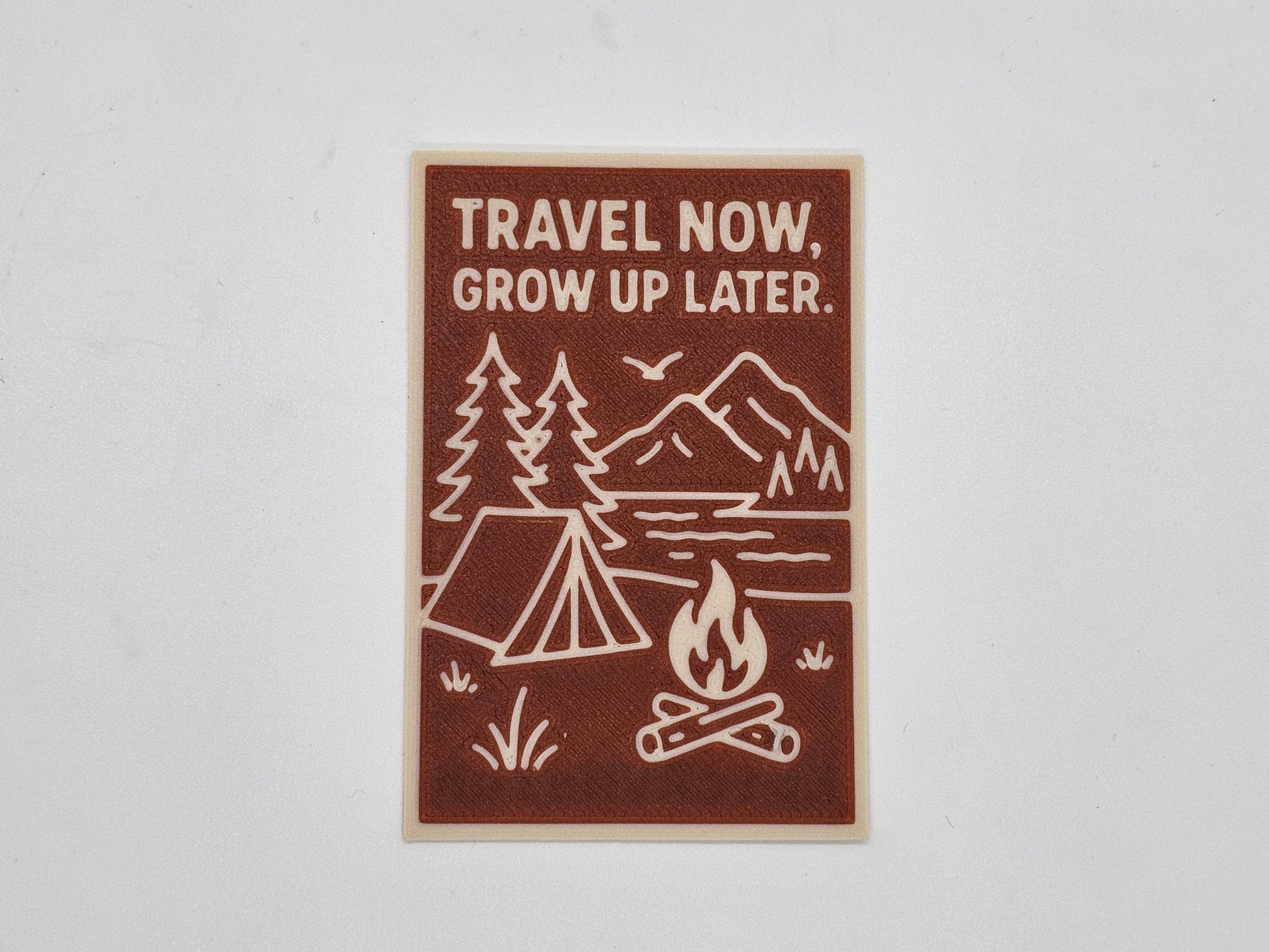 Rust and cream Travel Now Grow Up Later camping magnet